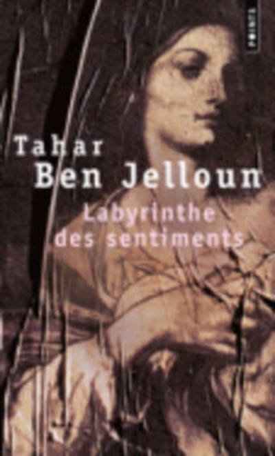 Cover for Tahar Ben Jelloun · Le labyrinthe des sentiments (Paperback Book) (2001)