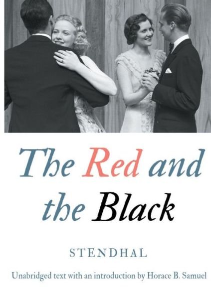 Cover for Stendhal Stendhal · The Red and the Black: Unabridged text with an introduction by Horace B. Samuel (Paperback Book) (2019)