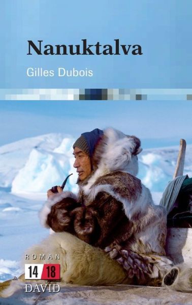 Cover for Gilles Dubois · Nanuktalva (Paperback Book) (2016)