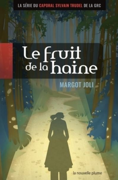 Cover for Margot Joli · Le fruit de la haine (Paperback Book) (2019)