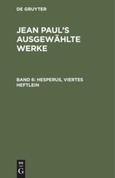 Cover for Jean Paul · Hesperus, Viertes Heftlein (Hardcover Book) (1901)