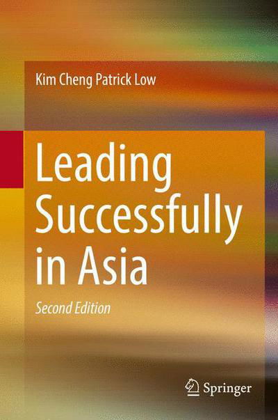 Leading Successfully in Asia - Low - Bücher - Springer International Publishing AG - 9783319713465 - 30. Januar 2018