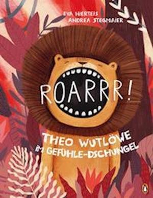 Cover for Eva Hierteis · Roarrr! Theo Wutlöwe im Gefühle-Dschungel (Book) (2022)