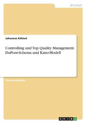 Cover for Johannes Koelmel · Controlling und Top Quality Management. DuPont-Schema und Kano-Modell (Paperback Book) (2021)