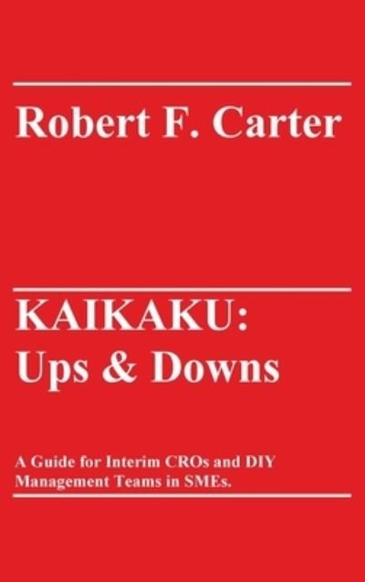 Robert F Carter · Kaikaku (Inbunden Bok) (2021)