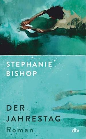 Cover for Stephanie Bishop · Der Jahrestag (Book) (2023)
