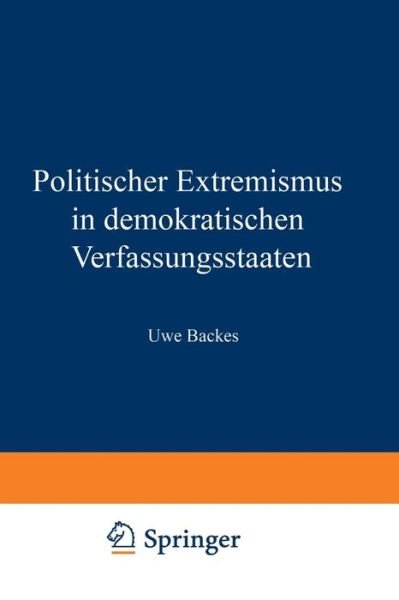 Cover for Uwe Backes · Politischer Extremismus in Demokratischen Verfassungsstaaten (Paperback Book) [1989 edition] (1989)