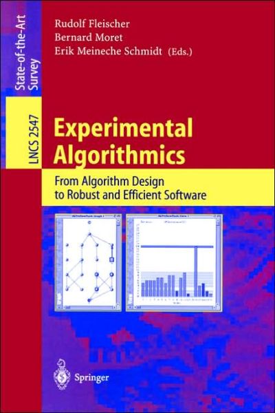 Experimental Algorithmics: from Algorithm Design to Robust and Efficient Software - Lecture Notes in Computer Science - R Fleischer - Books - Springer-Verlag Berlin and Heidelberg Gm - 9783540003465 - December 13, 2002