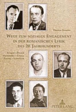 Cover for Stauder Thomas Stauder · Wege zum sozialen Engagement in der romanischen Lyrik des 20. Jahrhunderts: Aragon - Eluard, Hernandez - Celaya, Pavese - Scotellaro (Paperback Book) (2004)