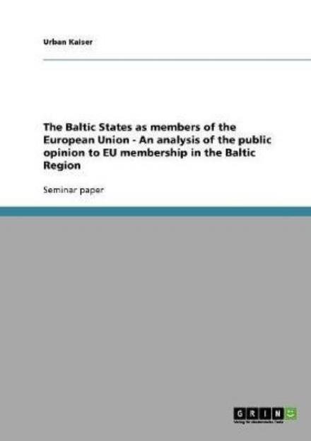 The Baltic States as members of - Kaiser - Books - GRIN Verlag - 9783638692465 - November 27, 2013