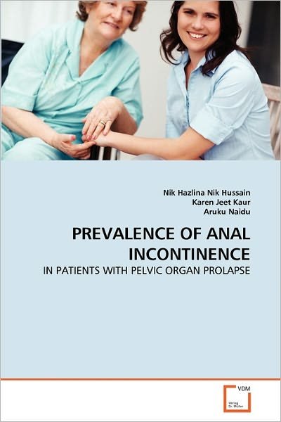 Cover for Aruku Naidu · Prevalence of Anal Incontinence: in Patients with Pelvic Organ Prolapse (Pocketbok) (2011)