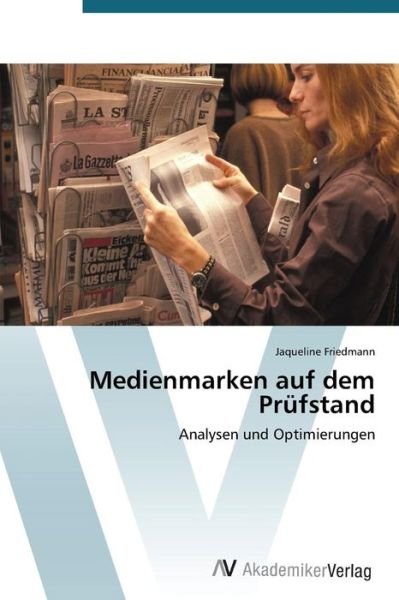 Cover for Jaqueline Friedmann · Medienmarken Auf Dem Prüfstand: Analysen Und Optimierungen (Pocketbok) [German edition] (2012)