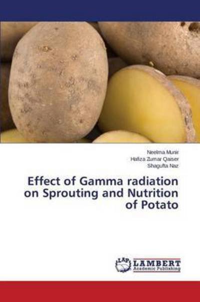 Cover for Naz Shagufta · Effect of Gamma Radiation on Sprouting and Nutrition of Potato (Paperback Bog) (2015)
