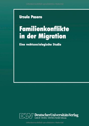Cover for Ursula Pasero · Familienkonflikte in Der Migration: Eine Rechtssoziologische Studie Anhand Von Gerichtsakten - Duv Sozialwissenschaft (Paperback Book) [Softcover Reprint of the Original 1st 1990 edition] (2012)