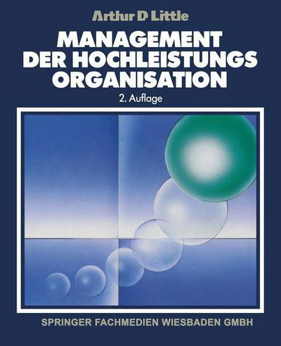 Cover for Arthur D Little · Management der Hochleistungsorganisation (Pocketbok) [2. Aufl. 1991 edition] (2012)