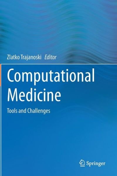 Cover for Zlatko Trajanoski · Computational Medicine: Tools and Challenges (Innbunden bok) (2012)