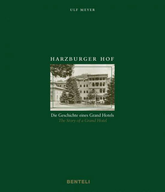 Cover for Ulf Meyer · Harzburger Hof: The Story of a Grand Hotel (Hardcover Book) (2018)