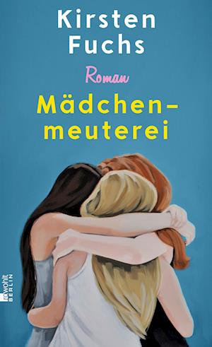 Cover for Kirsten Fuchs · Mädchenmeuterei (Hardcover Book) (2021)