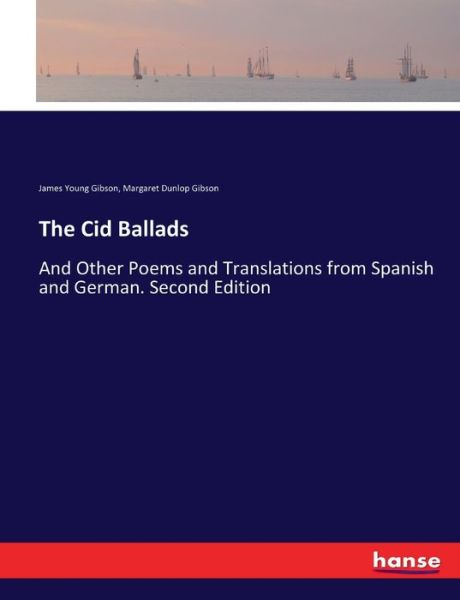 The Cid Ballads - Gibson - Books - - 9783744788465 - June 13, 2017