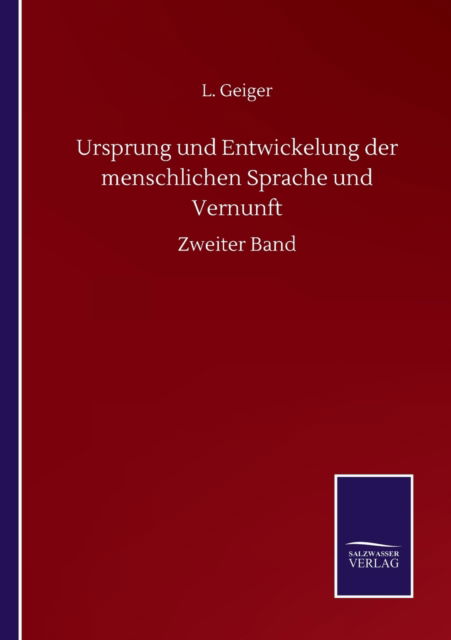 Cover for L Geiger · Ursprung und Entwickelung der menschlichen Sprache und Vernunft: Zweiter Band (Paperback Bog) (2020)