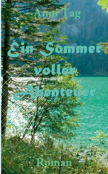 Cover for Anni Tag · Ein Sommer voller Abenteuer (Taschenbuch) (2021)