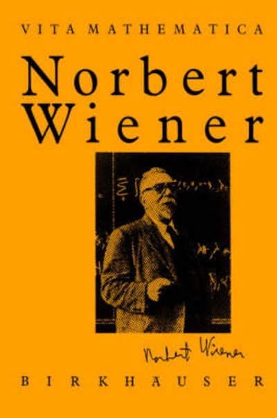 Cover for Pesi R. Masani · Norbert Wiener 1894-1964 - Vita Mathematica (Hardcover Book) [1990 edition] (1989)