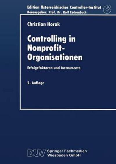 Cover for Christian Horak · Controlling in Nonprofit-Organisationen: Erfolgsfaktoren Und Instrumente - Schriftenreihe Fur Controlling Und Unternehmensfuhrung / Editi (Paperback Book) [2nd 2. Aufl. 1995 edition] (2012)