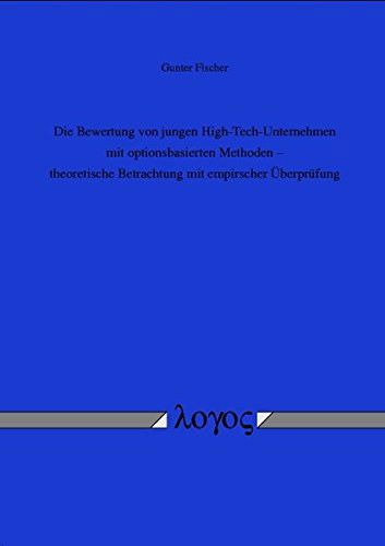 Cover for Gunter Fischer · Die Bewertung Von Jungen High-Tech-Unternehmen Mit Optionsbasierten Methoden - Theoretische Betrachtung Mit Empirscher Uberprufung (Pocketbok) (2004)