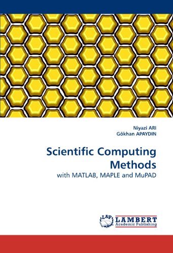 Cover for Niyazi Ari · Scientific Computing Methods: with Matlab, Maple and Mupad (Pocketbok) (2009)