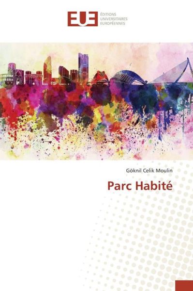 Cover for Celik Moulin Goknil · Parc Habite (Paperback Book) (2018)