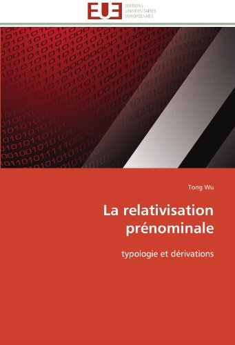 Cover for Tong Wu · La Relativisation Prénominale: Typologie et Dérivations (Paperback Book) [French edition] (2018)
