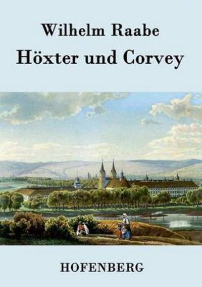 Cover for Wilhelm Raabe · Hoxter Und Corvey (Paperback Book) (2017)