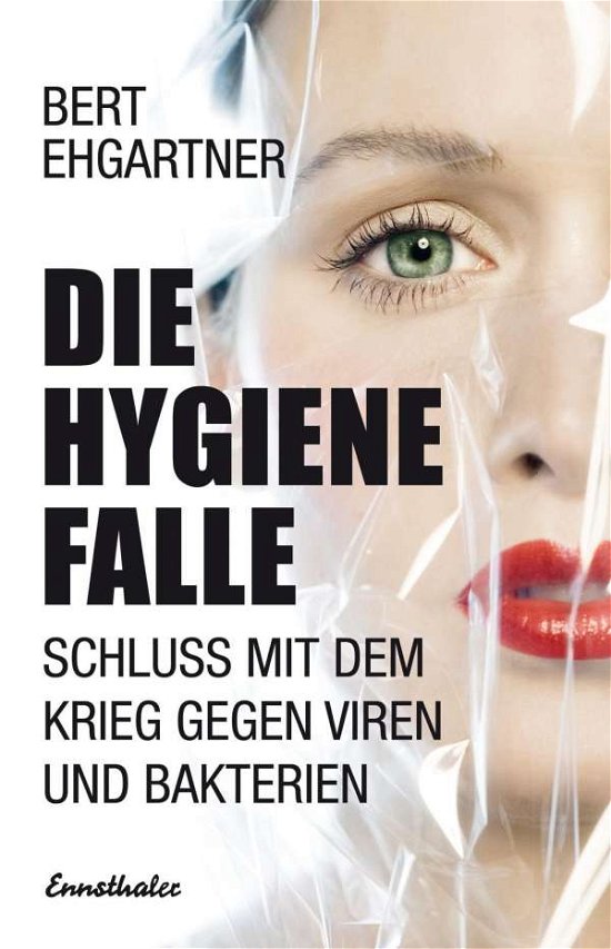 Cover for Ehgartner · Die Hygienefalle (Bok)