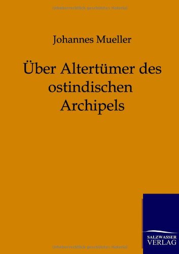 Cover for Johannes Mueller · UEber Altertumer des ostindischen Archipels (Paperback Book) [German edition] (2011)