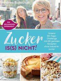 Cover for Ballschuh · Zucker is (s) nicht! (Book)