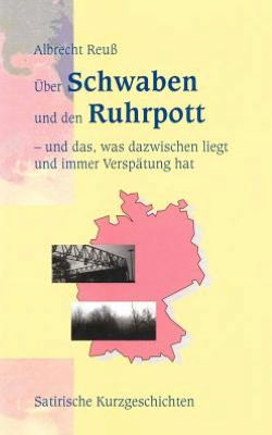 Cover for Albrecht Reuss · UEber Schwaben und den Ruhrpott (Paperback Book) [German edition] (2000)