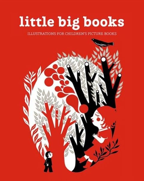 Cover for Robert Klanten · Little Big Books: Illustration for Children's Picture Books (Hardcover Book) (2012)