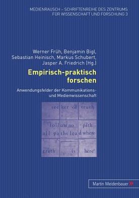 Cover for Empirisch-Praktisch Forschen: Anwendungsfelder Der Kommunikations- Und Medienwissenschaft - Medienrausch (Paperback Book) (2011)