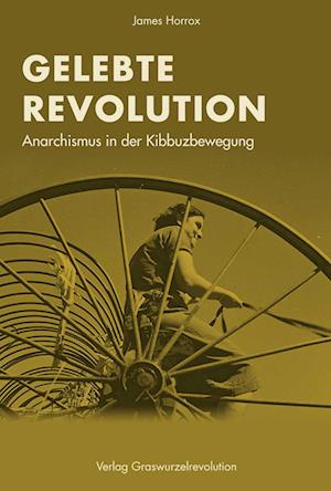 Cover for Gelebte Revolution (Paperback Book) [1. Auflage edition] (2022)