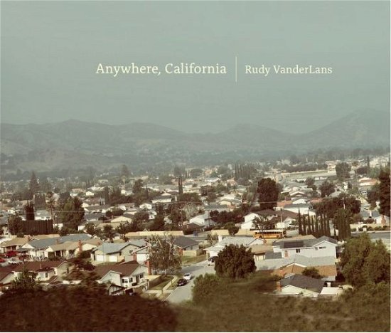 Cover for Rudy VanderLans · Anywhere, California (Paperback Book) (2020)