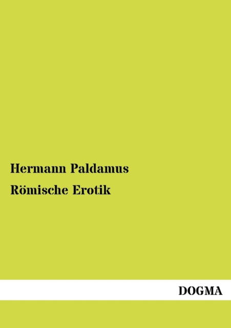 Cover for Hermann Paldamus · Roemische Erotik (Paperback Book) [German edition] (2012)