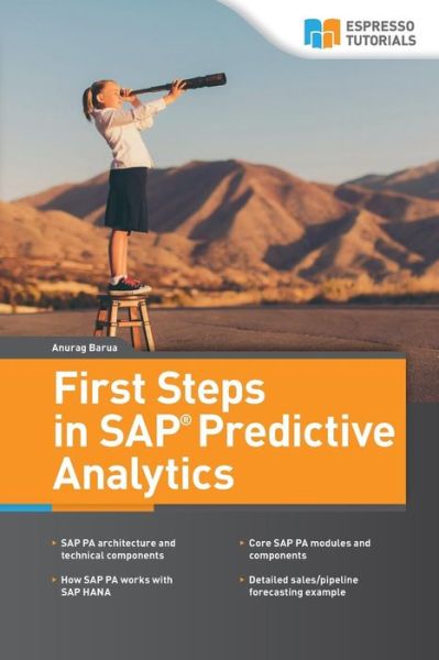 Cover for Anurag Barua · First Steps in SAP Predictive Analytics (Paperback Book) (2019)