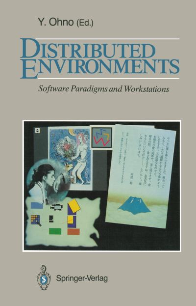 Distributed Environments: Software Paradigms and Workstations - - Kirjat - Springer Verlag, Japan - 9784431681465 - torstai 19. tammikuuta 2012