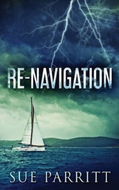Re-Navigation - Sue Parritt - Livros - Next Chapter - 9784824104465 - 10 de setembro de 2021