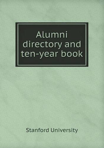 Cover for Stanford University · Alumni Directory and Ten-year Book (Paperback Book) (2013)