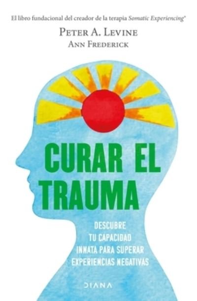 Cover for Peter Levine · Curar el Trauma (Book) (2022)