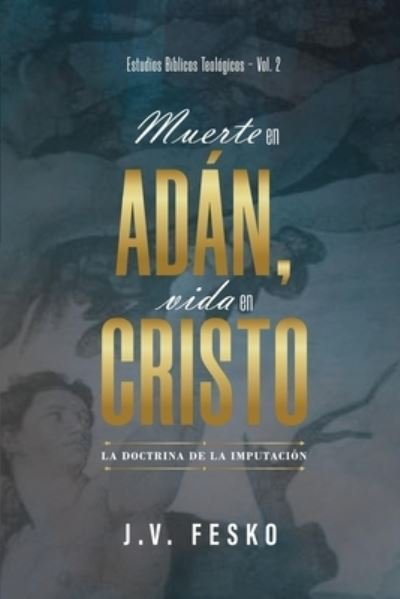 Cover for John V Fesko · Muerte en Adan, vida en Cristo (Pocketbok) (2020)
