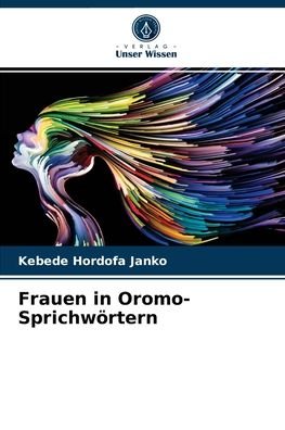 Cover for Kebede Hordofa Janko · Frauen in Oromo-Sprichwoertern (Paperback Book) (2021)