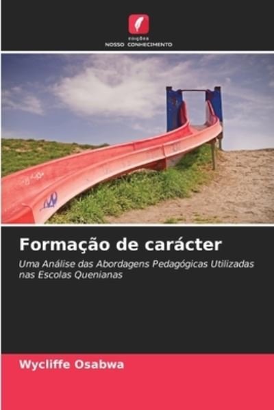 Cover for Wycliffe Osabwa · Formacao de caracter (Paperback Book) (2021)