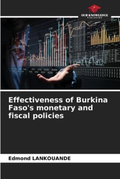 Cover for Edmond Lankouande · Effectiveness of Burkina Faso's monetary and fiscal policies (Paperback Book) (2021)